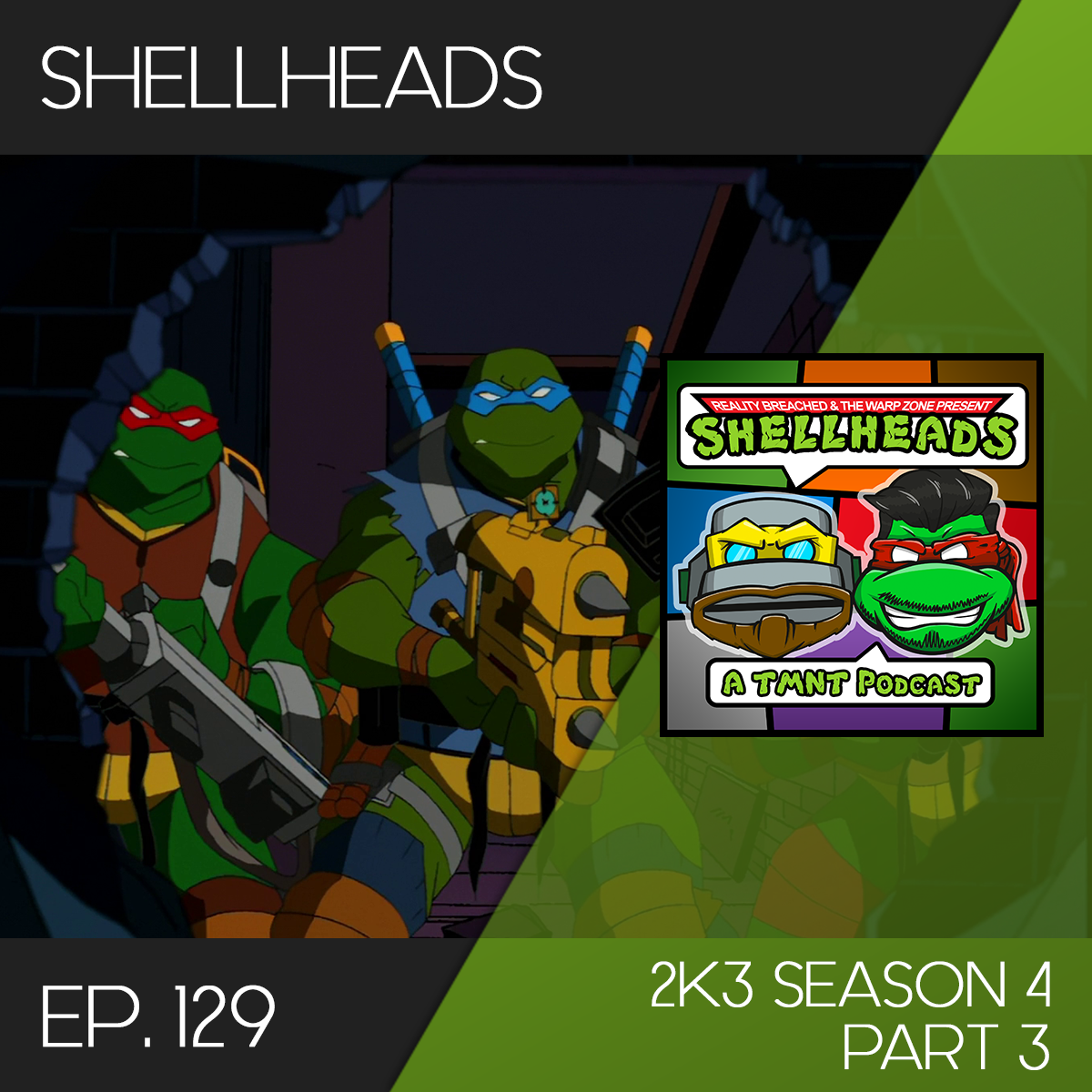 Shellheads #129 – 2K3 Season 4 Part 3